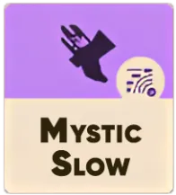 Mystic Slow